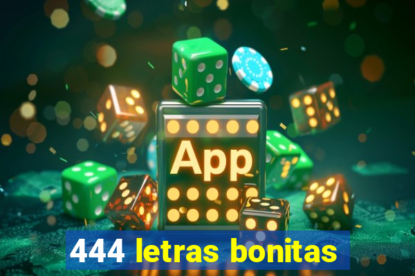 444 letras bonitas